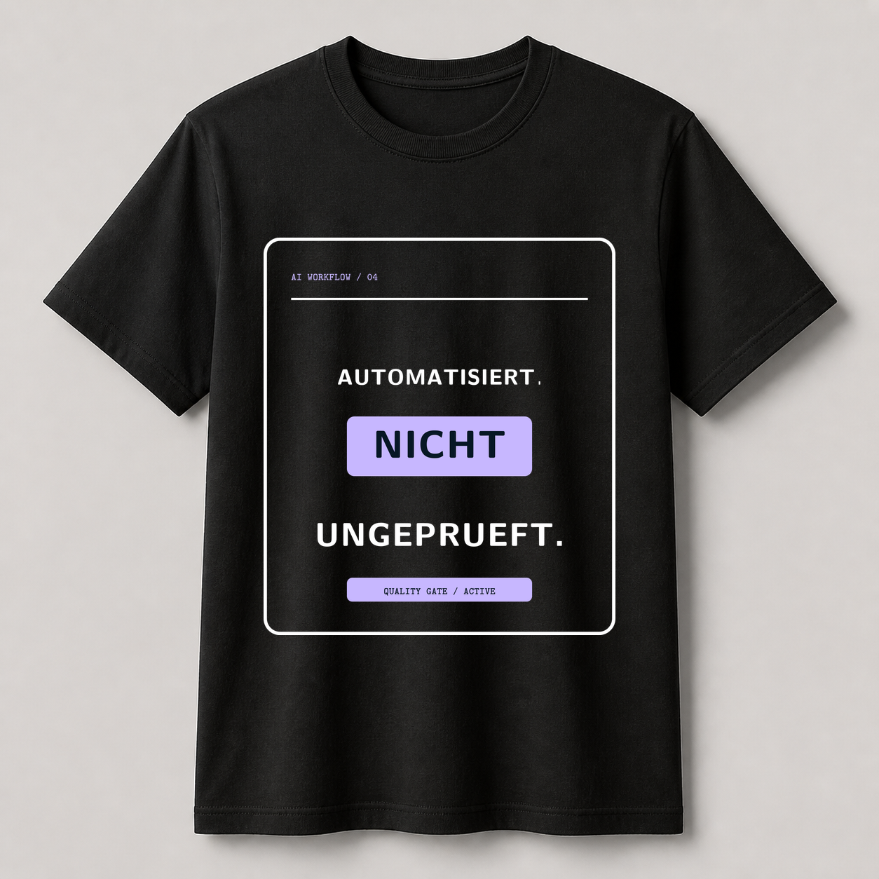 Schwarzes Creator-2.0-T-Shirt mit dem Motiv AUTOMATISIERT. NICHT UNGEPRÜFT.