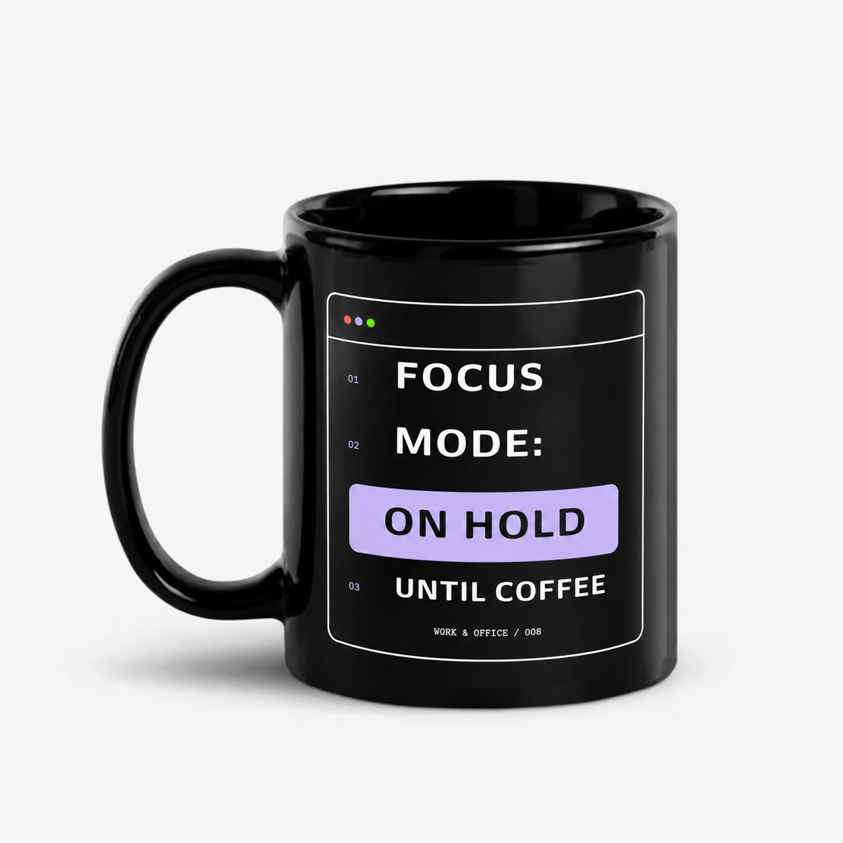 Focus Mode: On Hold – schwarze Tasse – Office-Layout auf schwarzer Tasse